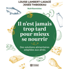 L'homme Eds De Il n'est jamais trop tard pour mieux se nourrir broché