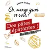 La Martinière Des pâtes épatantes ! : 35 recettes faites en 20 minutes pour les soirs de semaine