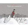De la Martinière jeunesse Papa est connecté