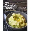 La Martiniere Eds De My Comfort food by Trish Deseine