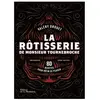 La Martiniere Eds De La Rôtisserie de Monsieur Tournebroche