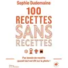 La Martiniere Eds De 100 recettes sans recettes