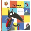 Auzou Éditions Le loup qui escaladait les montagnes