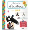 Auzou Éditions Mon cahier d'écriture avec Loup : Dès 5 ans, spécial débutant