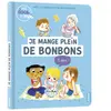 Editions Auzou Mes docs et moi - Je mange pleins de bonbons et alors ? (Jeunesse)