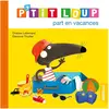 Auzou P'tit Loup part en vacances Orianne Lallemand, Eléonore Thuillier
