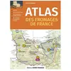 Atlas des fromages de France (Broché)