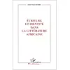 Ecriture et identite dans la litterature africaine