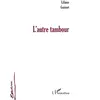 L'harmattan L'autre tambour Liliane Guisset