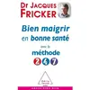 Odile Jacob Bien Maigrir En Bonne Santé Avec La Méthode 2-4-7