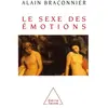 Odile Jacob Le sexe des émotions Alain Braconnier