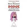 Odile Jacob Dodue - Ou Comment J'ai Vaincu La Dictature De La Minceur