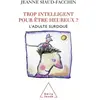 Inconnu Trop intelligent pour être heureux ?