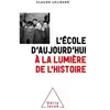 Odile Jacob L'École d'aujourd'hui à la lumière de l'Histoire