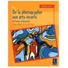 Retz Eds De La Photographie Aux Arts Visuels - 64 Fiches D'activite, Cycles 2 Et 3