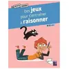 Retz Eds Des jeux pour s'entraîner à raisonner 9-11 ans