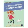 Retz Eds Des jeux pour réussir en calcul mental - 7-9 ans