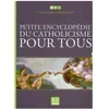 MAME Petite Encyclopédie Du Catholicisme Pour Tous