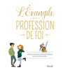 Mame L'Évangile de ma profession de Foi
