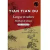 Ellipses Tian Tian Du - Langue Et Culture, Méthode De Chinois Niveau Intermédiaire