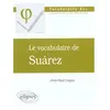 Ellipses Vocabulaire de Suarez (Le)