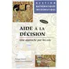 Ellipses Aide à la décision - Une approche par les cas - Gestion - Mathématiques - Informatique - Nouvelle édition