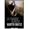 Rivages La Chambre blanche