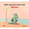 Rivages Mais Qu'est-Ce Qu'il Fait, Momo ?