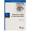 Technique Et Documentation Réfraction oculaire et vision binoculaire