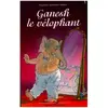 L'harmattan Ganesh le vélophant