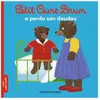 Bayard Jeunesse Petit Ours Brun a perdu son doudou