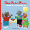 Bayard Jeunesse Petit Ours Brun fête son anniversaire