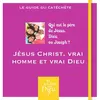 Crer Bayard Module A2 - Jésus Christ, vrai homme et vrai dieu