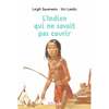 Bayard Jeunesse L'Indien qui ne savait pas courir