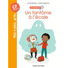 Bayard Jeunesse Les enquêtes du CP, T01 : Un fantôme à l'école - Un fantôme à l'école