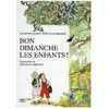 Tequi Bon Dimanche,Les Enfants !