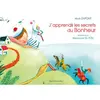 Tequi J'apprends les secrets du bonheur