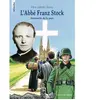 Tequi L' abbé Franz Stock - Sentinelle de Paix