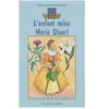 L'enfant Reine Marie Stuart