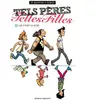 Vents d'Ouest Tels Pères Telles Filles Tome 1 - Les 3 Font La Paire