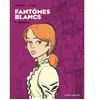Vents d'Ouest Fantômes Blancs - Tome 02