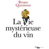 Le Cherche-Midi La vie mystérieuse du vin