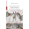 L'avant-Scene Theatre Une leçon d’histoire de France: Volume 3, La Révolution