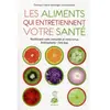 Dauphin Editions Du Les aliments qui entretiennent votre santé Franck Senninger