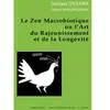 VRIN Le Zen Macrobiotique Ou L'art Du Rajeunissement Et De La Longévité