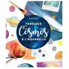 Vigot Fabuleux cosmos à l'aquarelle