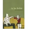 Futuropolis A La Folie