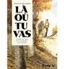 Futuropolis La ou tu vas broché