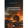La naissance de l'ange noir Denis Valiquette