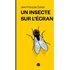 Du Pantheon Eds Un insecte sur l'écran broché